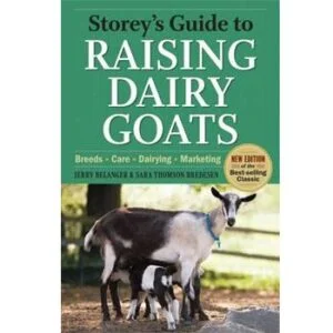 Storey's Guide to Raising Dairy Goats, 4th Edition